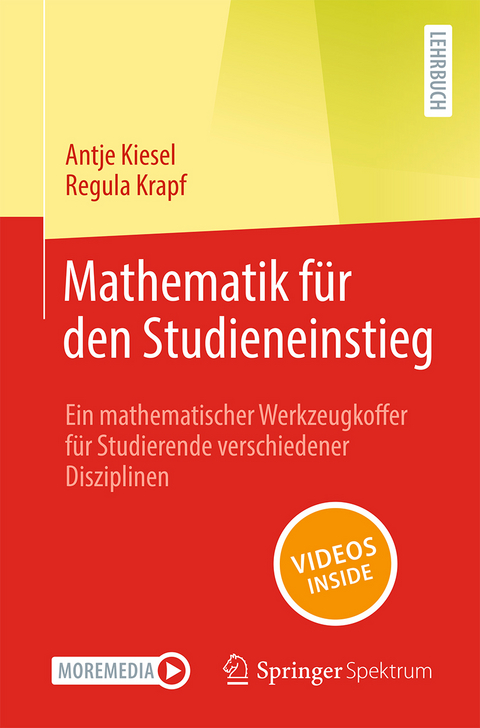 Mathematik für den Studieneinstieg - Antje Kiesel, Regula Krapf
