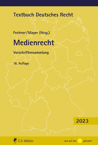 Medienrecht - Frank Fechner; Johannes C. Mayer