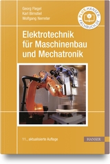 Elektrotechnik für Maschinenbau und Mechatronik - Georg Flegel, Karl Birnstiel, Wolfgang Nerreter