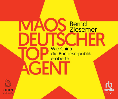Maos deutscher Topagent - Bernd Ziesemer