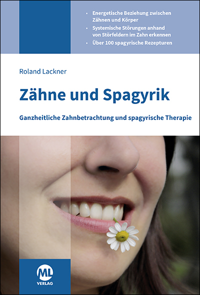 Zähne und Spagyrik - Roland Lackner
