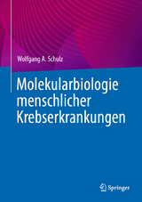 Molekularbiologie menschlicher Krebserkrankungen - Wolfgang A. Schulz