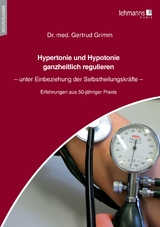 Hypertonie und Hypotonie ganzheitlich regulieren - Gertrud Grimm