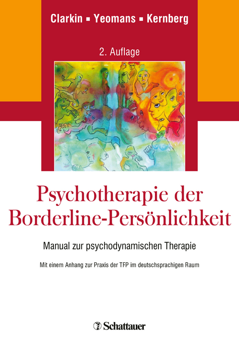 Psychotherapie der Borderline-Persönlichkeit - John F. Clarkin, Frank E. Yeomans, Otto F. Kernberg
