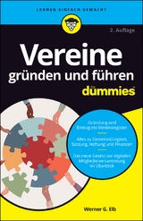 Vereine gründen und führen für Dummies - Elb, Werner G.