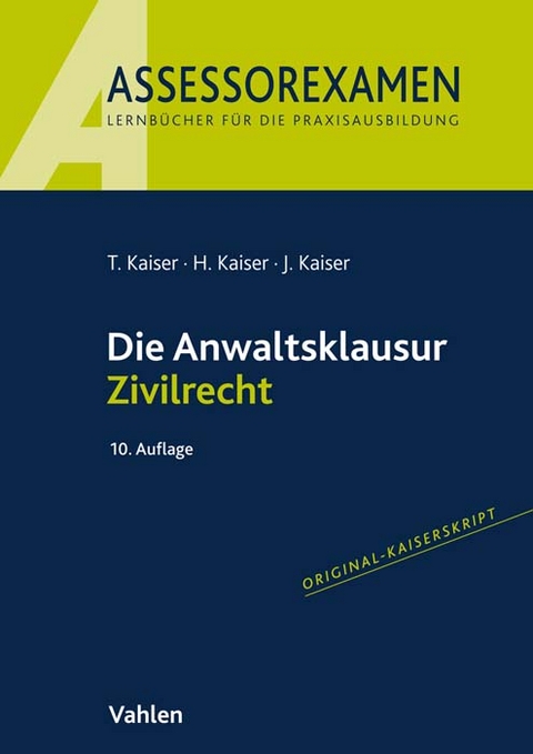 Die Anwaltsklausur - Torsten Kaiser, Horst Kaiser, Jan Kaiser