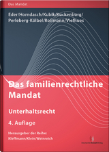 Das familienrechtliche Mandat - Unterhaltsrecht - Eder, Thomas; Horndasch, K.-Peter; Kuckenburg, Bernd; Perleberg-Kölbel, Renate