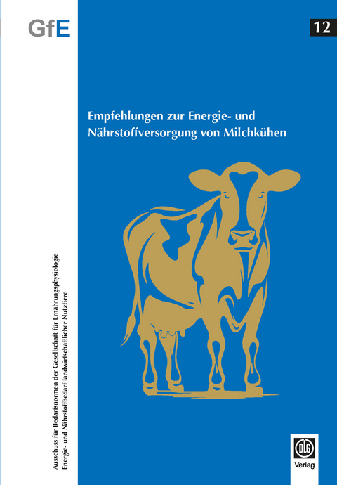 Empfehlungen zur Energie- und Nährstoffversorgung von Milchkühen - 