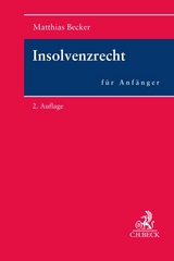 Insolvenzrecht für Anfänger - Matthias Becker