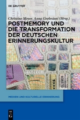 Postmemory und die Transformation der deutschen Erinnerungskultur - 