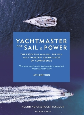 Yachtmaster for Sail and Power 6th edition - Roger Seymour, Alison Noice