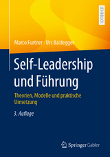 Self-Leadership und Führung - Furtner, Marco; Baldegger, Urs