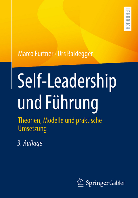 Self-Leadership und Führung - Marco Furtner, Urs Baldegger