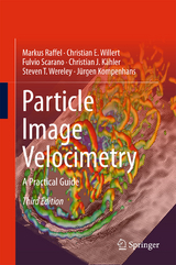 Particle Image Velocimetry - Markus Raffel, Christian E. Willert, Fulvio Scarano, Christian J. Kähler, Steve T. Wereley, Jürgen Kompenhans