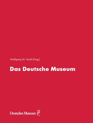 Das Deutsche Museum - Wolfgang M. Heckl