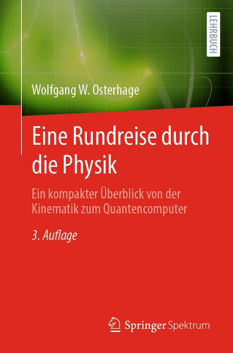 Eine Rundreise durch die Physik - Wolfgang W. Osterhage