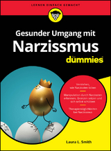 Gesunder Umgang mit Narzissmus für Dummies - Laura L. Smith