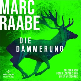 Die Dämmerung - Marc Raabe; Peter Lontzek; Luisa Wietzorek