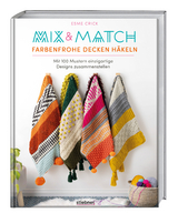 Mix & Match - Farbenfrohe Decken häkeln - Esme Crick