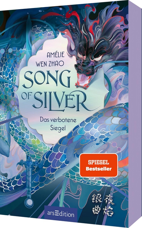 Song of Silver – Das verbotene Siegel - Amélie Wen Zhao