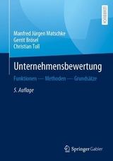 Unternehmensbewertung - Manfred Jürgen Matschke, Gerrit Brösel, Christian Toll