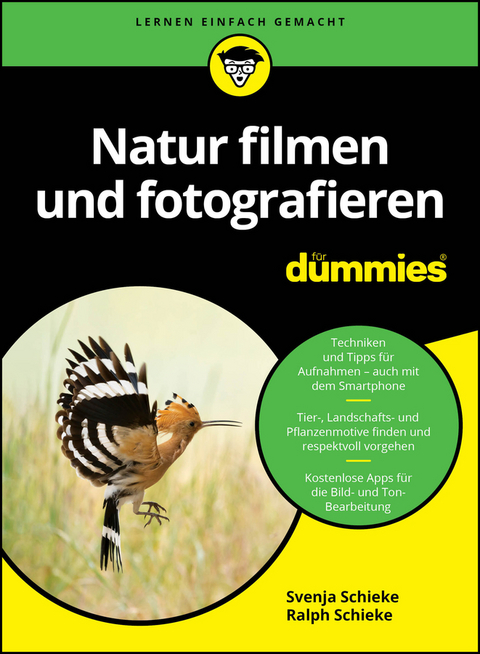 Natur filmen und fotografieren für Dummies - Svenja Schieke, Ralph Schieke