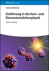 Einführung in die Kern- und Elementarteilchenphysik - Hartmut Machner