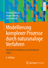 Modellierung komplexer Prozesse durch naturanaloge Verfahren - Klüver, Christina; Klüver, Jürgen; Schmidt, Jörn