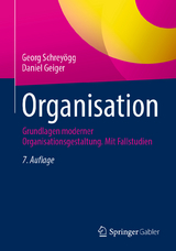 Organisation - Schreyögg, Georg; Geiger, Daniel