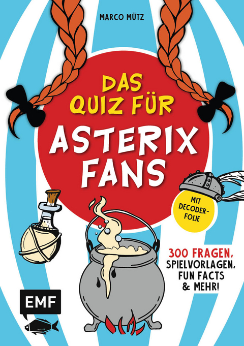 Das inoffizielle Quiz für Asterix-Fans - Marco Mütz