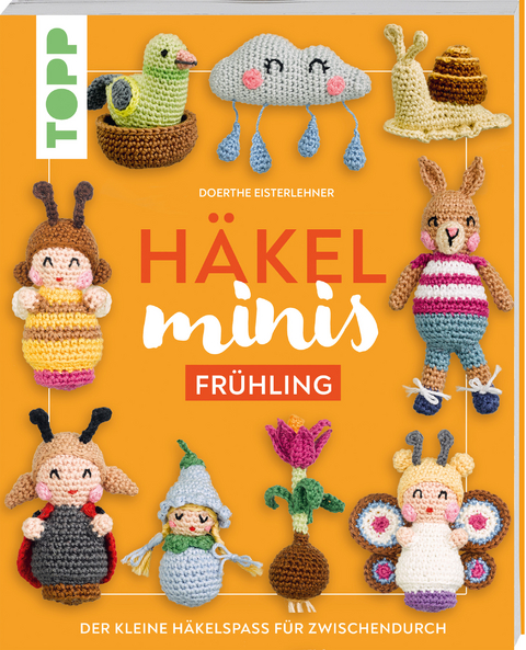 Häkel-Minis: Frühling - Doerthe Eisterlehner
