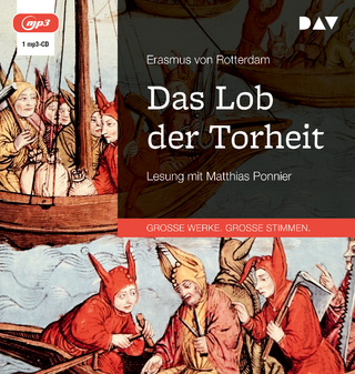 Das Lob der Torheit - Erasmus von Rotterdam; Matthias Ponnier