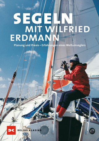Segeln mit Wilfried Erdmann - Wilfried Erdmann