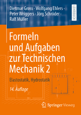 Formeln und Aufgaben zur Technischen Mechanik 2 - Gross, Dietmar; Ehlers, Wolfgang; Wriggers, Peter; Schröder, Jörg; Müller, Ralf