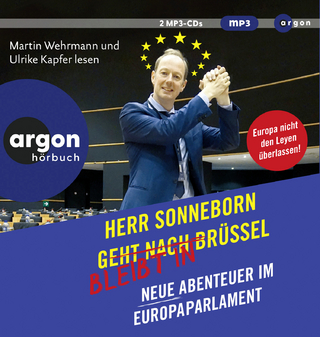 Herr Sonneborn bleibt in Brüssel - Martin Sonneborn; Martin Wehrmann; Ulrike Kapfer