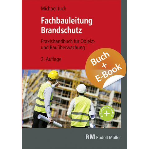 Fachbauleitung Brandschutz - mit E-Book - Michael Juch