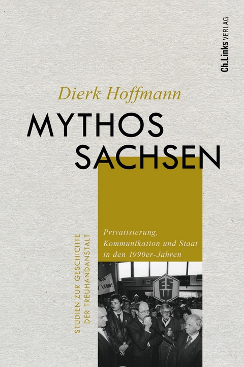 Mythos Sachsen - Dierk Hoffmann