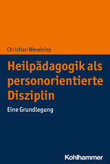Heilpädagogik als personorientierte Disziplin - Christian Wevelsiep