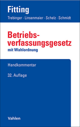 Betriebsverfassungsgesetz BetrVG - Fitting, Karl; Trebinger, Yvonne; Linsenmaier, Wolfgang; Schelz, Hanna; Schmidt, Kristina