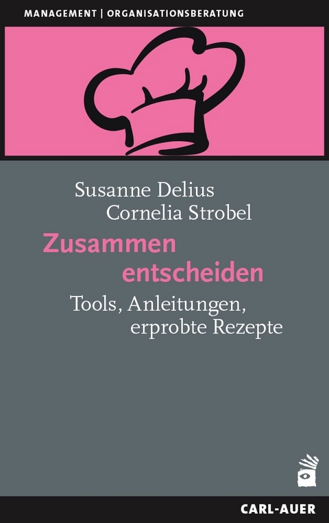 Zusammen entscheiden - Susanne Delius, Cornelia Strobel