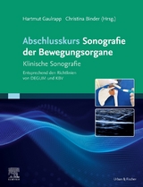 Abschlusskurs Sonografie der Bewegungsorgane - Hartmut Gaulrapp, Christina Binder-Jovanovic