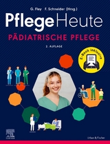 Pädiatrische Pflege - Fley, Gabriele; Schneider, Florian
