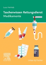 Taschenwissen Rettungsdienst Medikamente - Luca Herholz