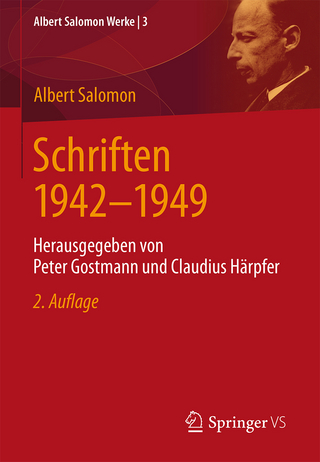 Schriften 1942-1949 - Albert Salomon; Peter Gostmann; Claudius Härpfer