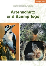 Artenschutz und Baumpflege - Dietz, Markus; Dujesiefken, Dirk; Kowol, Thomas