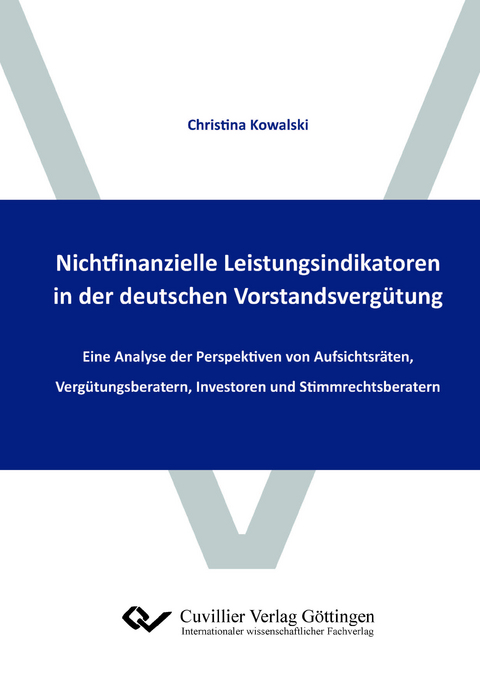 Nichtfinanzielle Leistungsindikatoren in der deutschen Vorstandsvergütung - Christina Kowalski