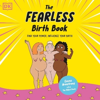 The Fearless Birth Book (The Naked Doula) - Emma Armstrong; Emma Armstrong