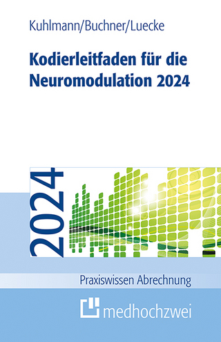Kodierleitfaden für die Neuromodulation 2024 - Harald Kuhlmann; Thorsten Luecke; Franziska Buchner