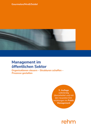 Management im öffentlichen Sektor - Andreas Gourmelon; Michael Mroß; Sabine Seidel