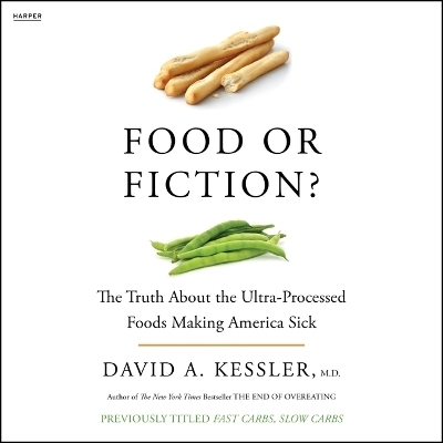 Food or Fiction? - David A Kessler